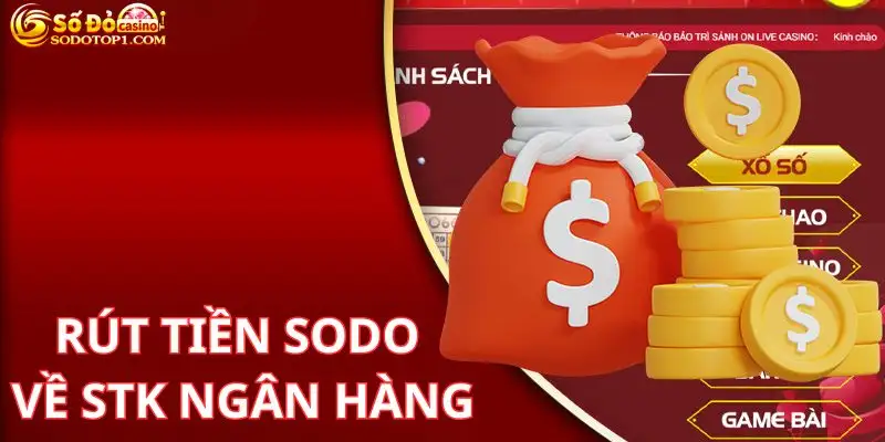 Hướng dẫn rút tiền SODO về STK ngân hàng