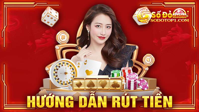 Hướng dẫn rút tiền Sodo casino